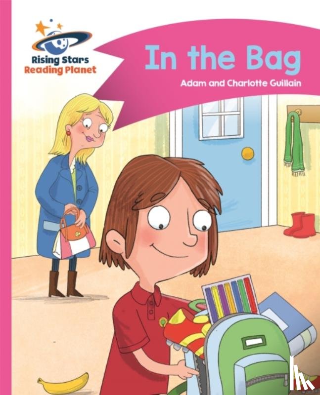 Guillain, Adam, Guillain, Charlotte - Reading Planet - In the Bag - Pink B: Comet Street Kids