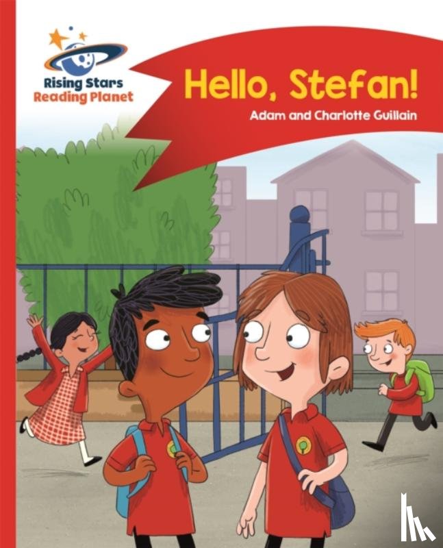 Guillain, Adam, Guillain, Charlotte - Reading Planet - Hello, Stefan! - Red A: Comet Street Kids