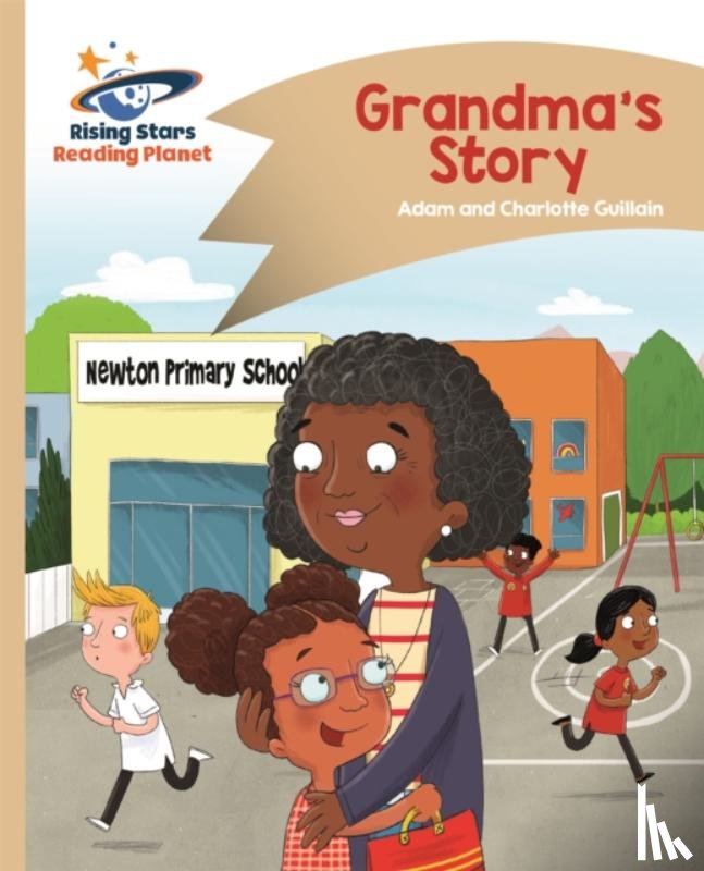 Guillain, Adam, Guillain, Charlotte - Reading Planet - Grandma's Story - Gold: Comet Street Kids