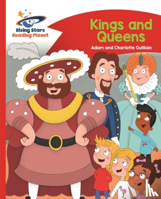 Guillain, Adam, Guillain, Charlotte - Reading Planet - Kings and Queens - Red B: Comet Street Kids