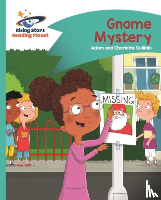 Guillain, Adam, Guillain, Charlotte - Reading Planet - Gnome Mystery - Turquoise: Comet Street Kids