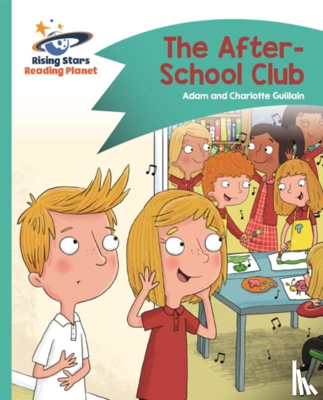 Guillain, Adam, Guillain, Charlotte - Reading Planet - The After-School Club - Turquoise: Comet Street Kids
