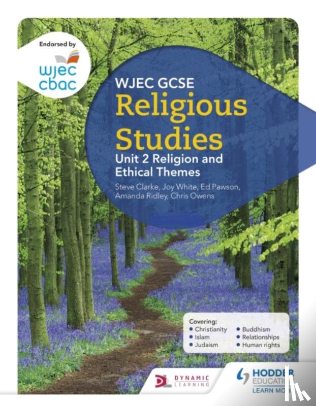 White, Joy, Owens, Chris, Pawson, Ed, Ridley, Amanda - WJEC GCSE Religious Studies: Unit 2 Religion and Ethical Themes