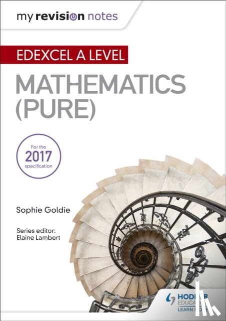 Goldie, Sophie - My Revision Notes: Edexcel A Level Maths (Pure)