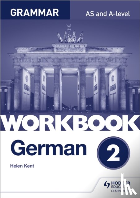 Kent, Helen - German A-level Grammar Workbook 2