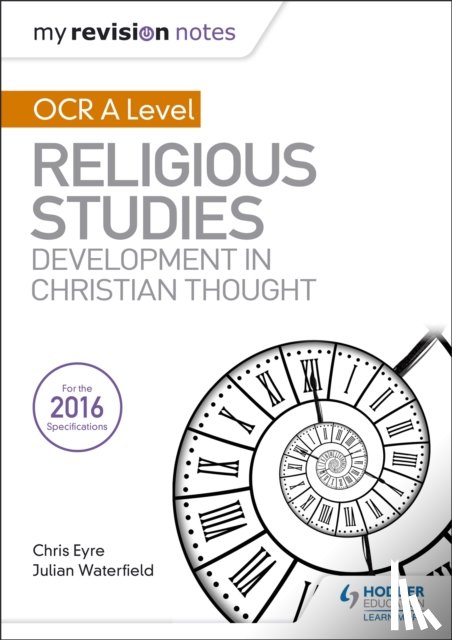 Waterfield, Julian, Eyre, Chris - My Revision Notes OCR A Level Religious Studies: Developments in Christian Thought