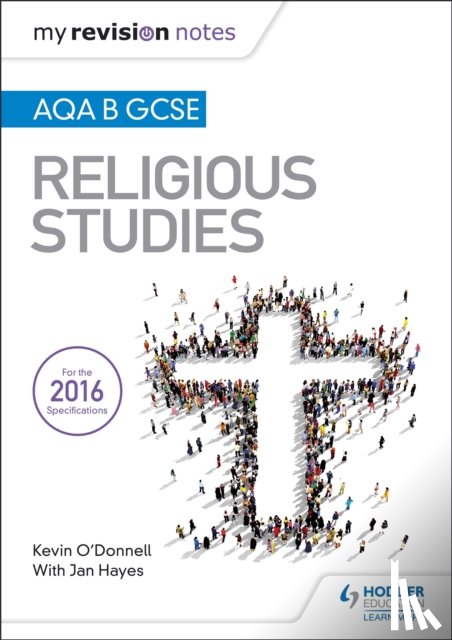 O'Donnell, Kevin, Hayes, Jan - My Revision Notes AQA B GCSE Religious Studies
