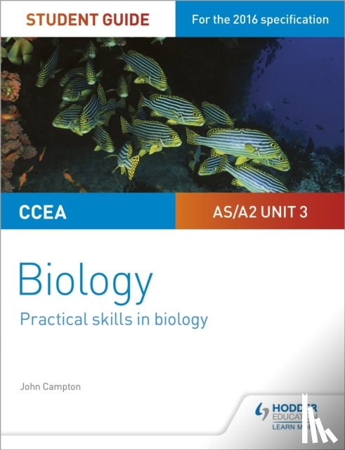 Campton, John - CCEA AS/A2 Unit 3 Biology Student Guide: Practical Skills in Biology