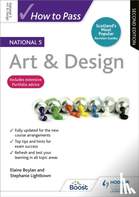 Boylan, Elaine, Lightbown, Stephanie - How to Pass National 5 Art & Design, Second Edition