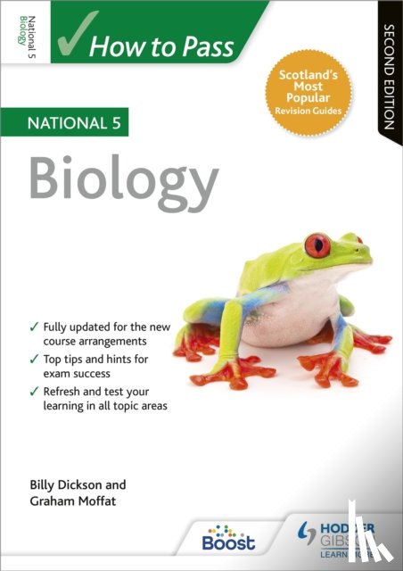 Dickson, Billy, Moffat, Graham - How to Pass National 5 Biology, Second Edition