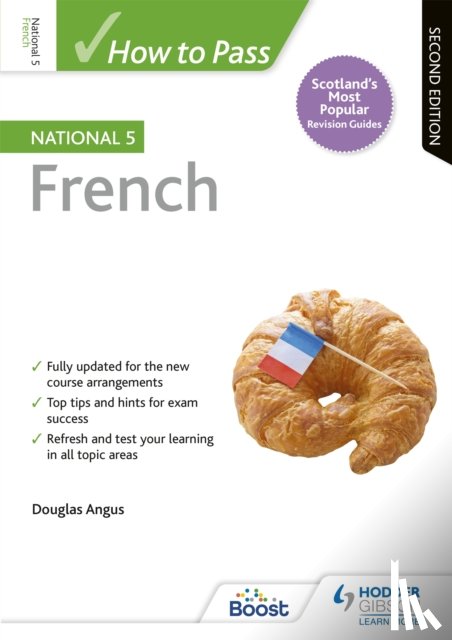Angus, Douglas - How to Pass National 5 French, Second Edition