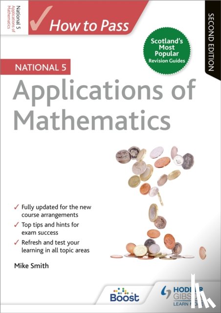 Smith, Mike - How to Pass National 5 Applications of Maths, Second Edition