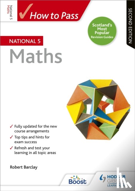 Barclay, Robert - How to Pass National 5 Maths, Second Edition