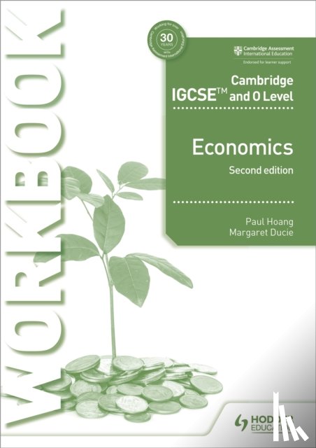 Hoang, Paul, Ducie, Margaret - Cambridge IGCSE and O Level Economics Workbook 2nd edition