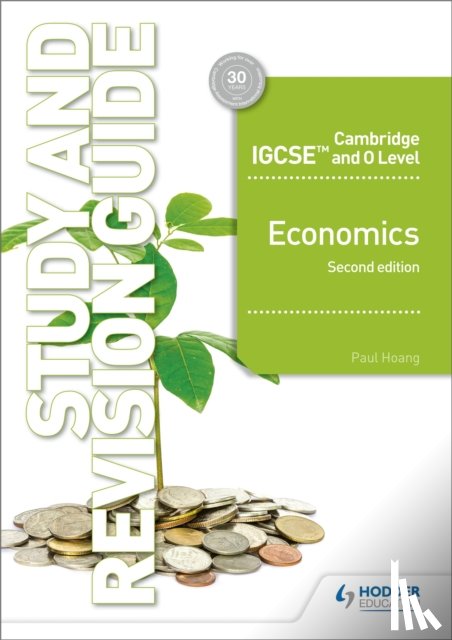 Hoang, Paul - Cambridge IGCSE and O Level Economics Study and Revision Guide 2nd edition