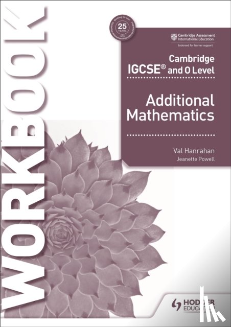 Hanrahan, Val - Cambridge IGCSE and O Level Additional Mathematics Workbook
