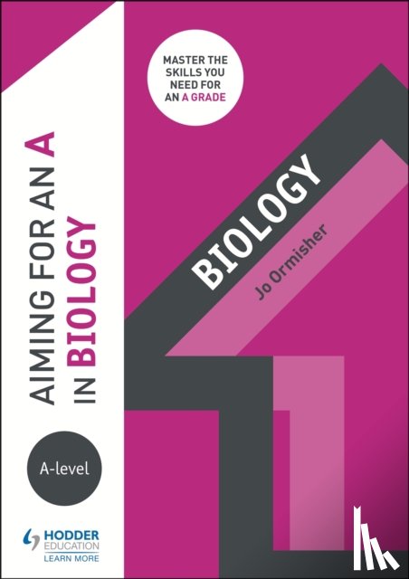 Ormisher, Jo - Aiming for an A in A-level Biology