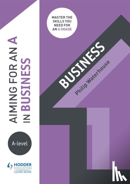 Waterhouse, Phil - Aiming for an A in A-level Business