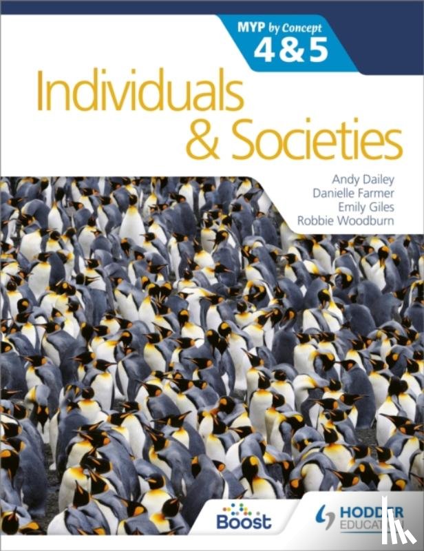 Dailey, Kenneth A, Farmer, Danielle, Giles, Emily, Woodburn, Robbie - Individuals and Societies for the IB MYP 4&5: by Concept