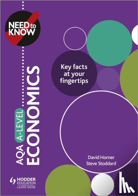 Horner, David, Stoddard, Steve - Need to Know: AQA A-level Economics
