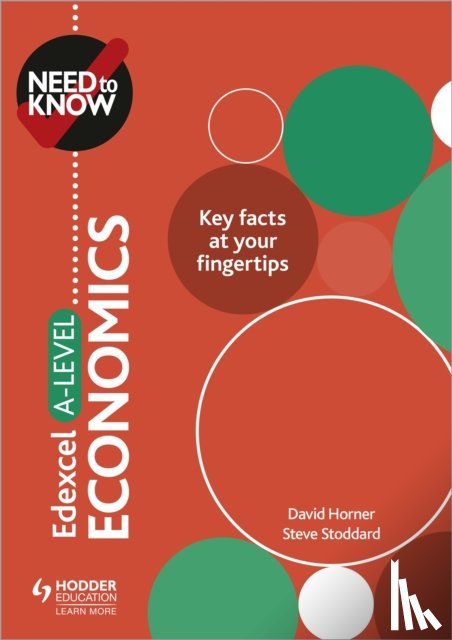 Horner, David, Stoddard, Steve - Need to Know: Edexcel A-level Economics