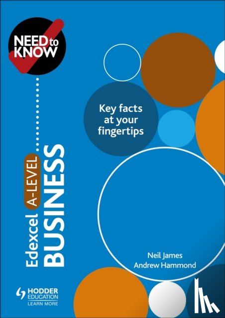 James, Neil, Hammond, Andrew - Need to Know: Edexcel A-level Business