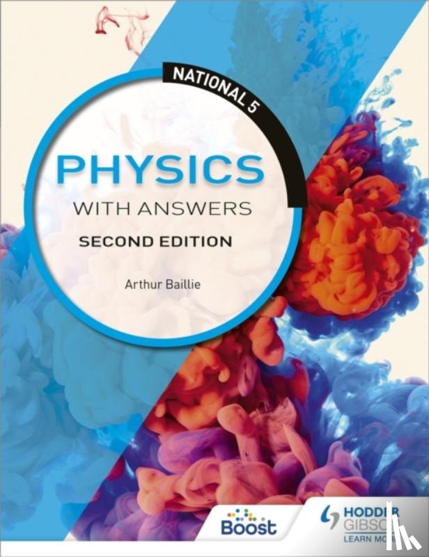 Baillie, Arthur - National 5 Physics with Answers, Second Edition