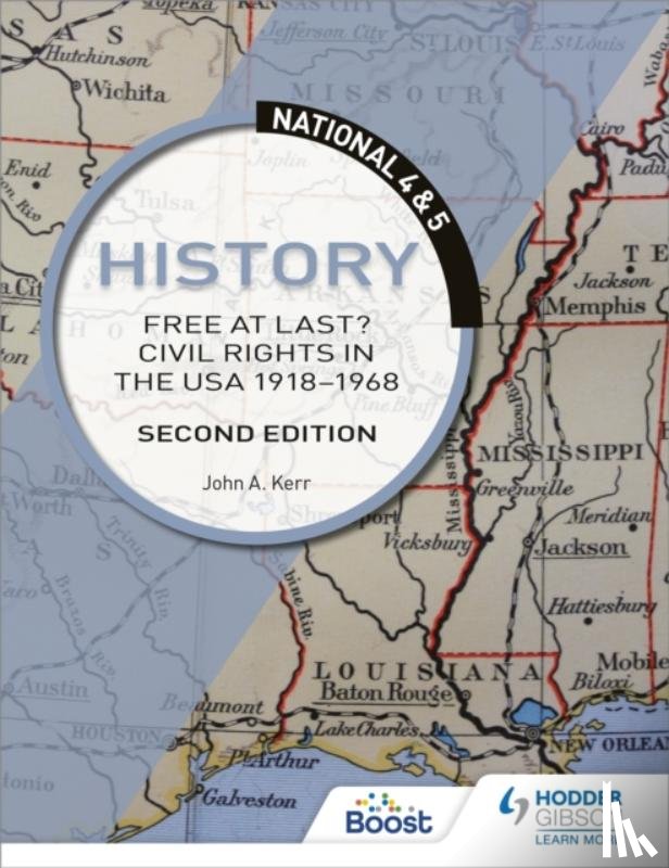 Kerr, John - National 4 & 5 History: Free at Last? Civil Rights in the USA 1918-1968, Second Edition