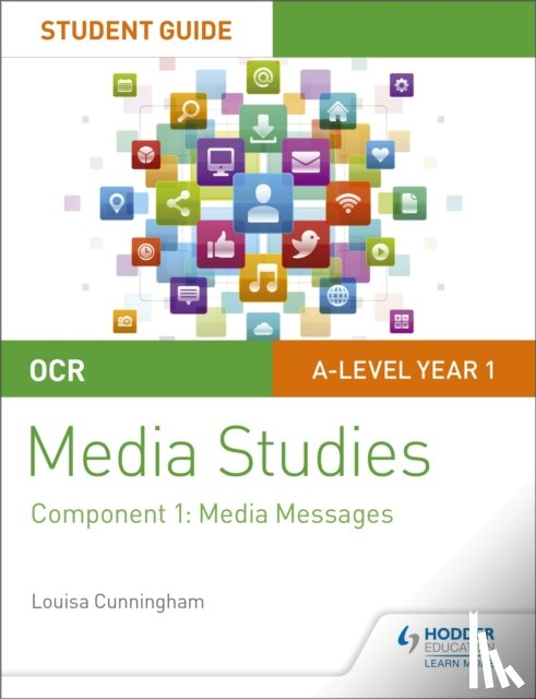 Cunningham, Louisa - OCR A Level Media Studies Student Guide 1: Media Messages