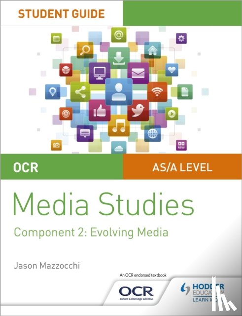 Mazzocchi, Jason - OCR A Level Media Studies Student Guide 2: Evolving Media