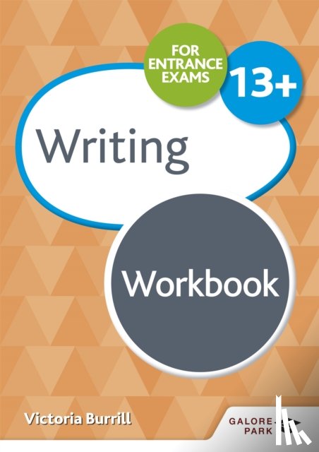 Burrill, Victoria - Writing for Common Entrance 13+ Workbook