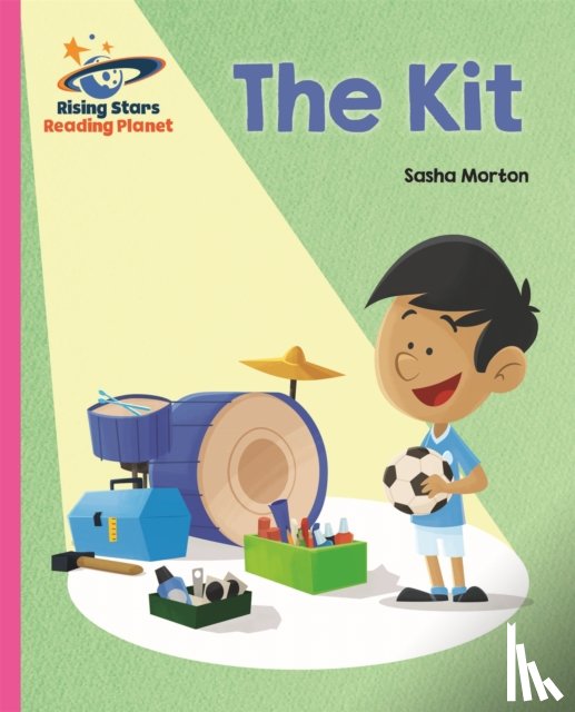 Morton, Sasha - Reading Planet - The Kit - Pink A: Galaxy