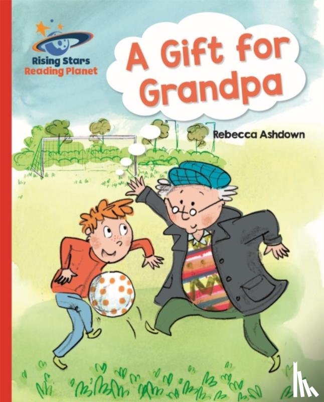 Ashdown, Rebecca - Reading Planet - A Gift for Grandpa - Red A: Galaxy