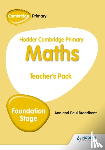 Broadbent, Paul, Broadbent, Ann - Hodder Cambridge Primary Maths Teacher's Pack Foundation Stage