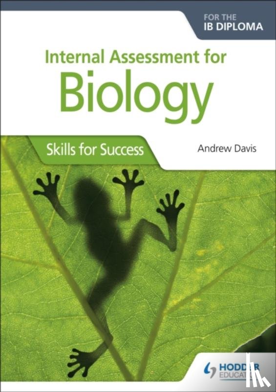 Davis, Andrew - Internal Assessment for Biology for the IB Diploma
