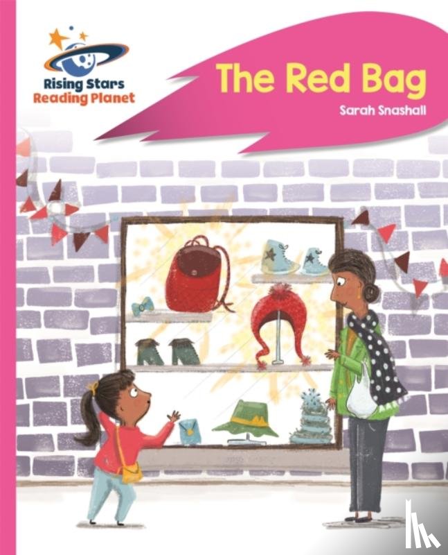 Snashall, Sarah - Reading Planet - The Red Bag - Pink B: Rocket Phonics
