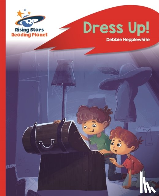 Hepplewhite, Debbie - Reading Planet - Dress Up! - Red B: Rocket Phonics