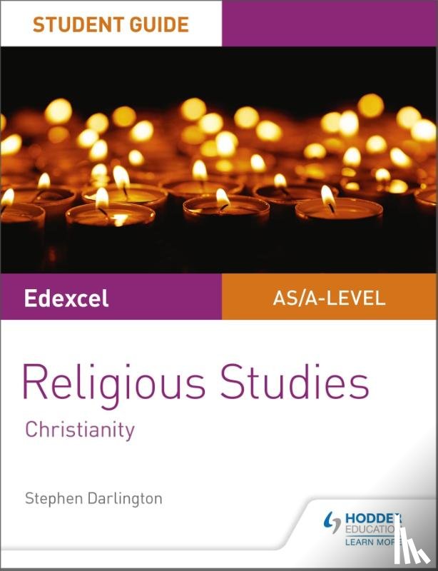 Darlington, Stephen - Pearson Edexcel Religious Studies A level/AS Student Guide: Christianity