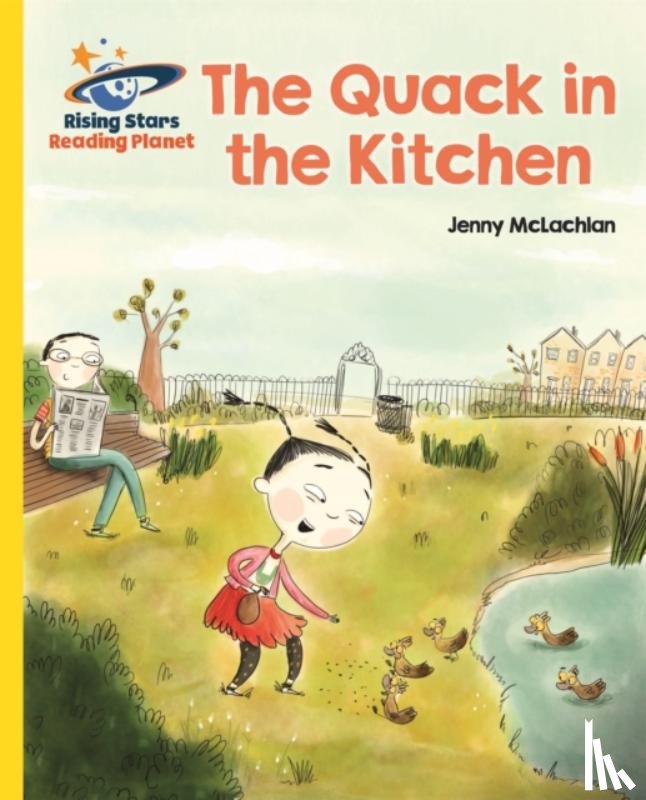 McLachlan, Jenny - Reading Planet - The Quack in the Kitchen - Yellow: Galaxy