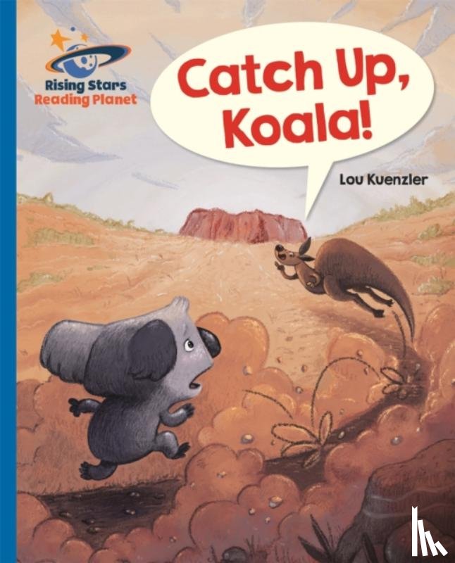 Kuenzler, Lou - Reading Planet - Catch Up, Koala! - Blue: Galaxy