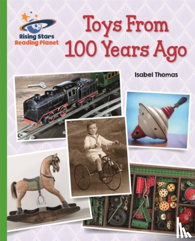 Isabel Thomas - Reading Planet - Toys From 100 Years Ago - Green: Galaxy