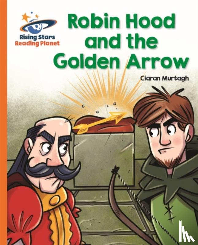 Murtagh, Ciaran - Reading Planet - Robin Hood and the Golden Arrow - Orange: Galaxy