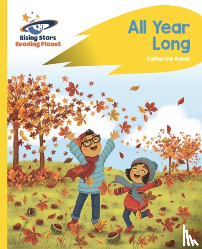 Baker, Catherine - Reading Planet - All Year Long - Yellow: Rocket Phonics