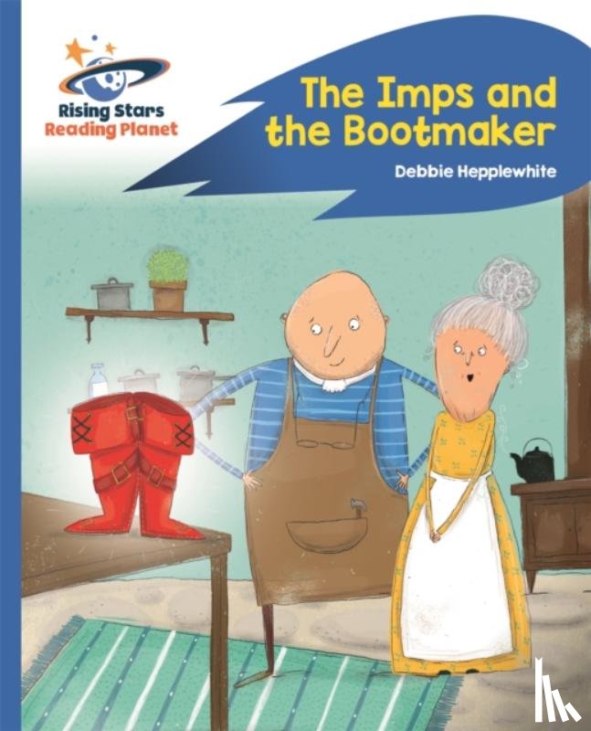 Hepplewhite, Debbie - Reading Planet - The Imps and the Bootmaker - Blue: Rocket Phonics