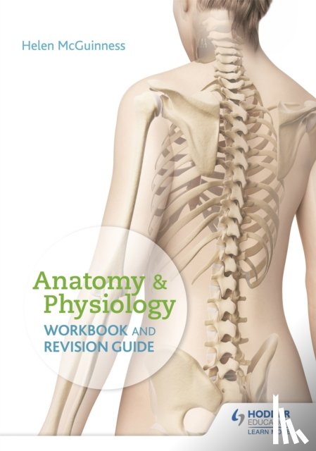 McGuinness, Helen - Anatomy & Physiology Workbook and Revision Guide