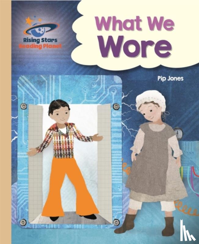 Jones, Pip - Reading Planet - What We Wore - Gold: Galaxy