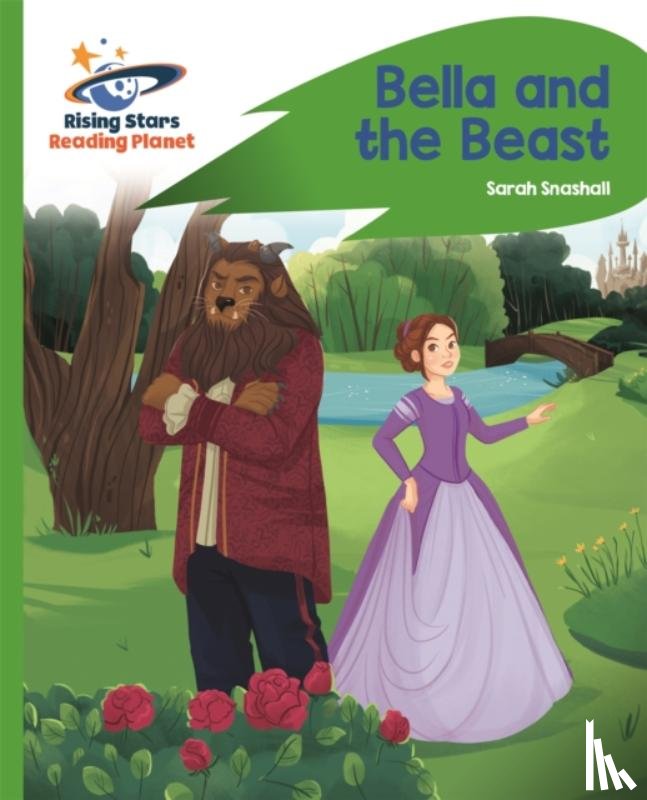 Snashall, Sarah - Reading Planet - Bella and the Beast - Green: Rocket Phonics