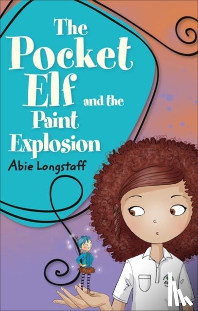 Longstaff, Abie - Reading Planet KS2 - The Pocket Elf and the Paint Explosion - Level 1: Stars/Lime band