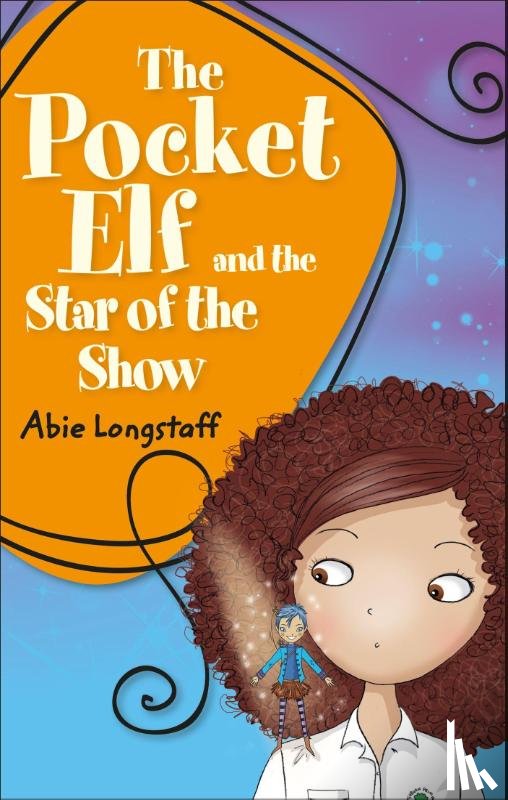 Longstaff, Abie - Reading Planet KS2 - The Pocket Elf and the Star of the Show - Level 3: Venus/Brown band