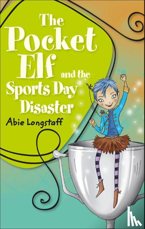 Longstaff, Abie - Reading Planet KS2 - The Pocket Elf and the Sports Day Disaster - Level 4: Earth/Grey band